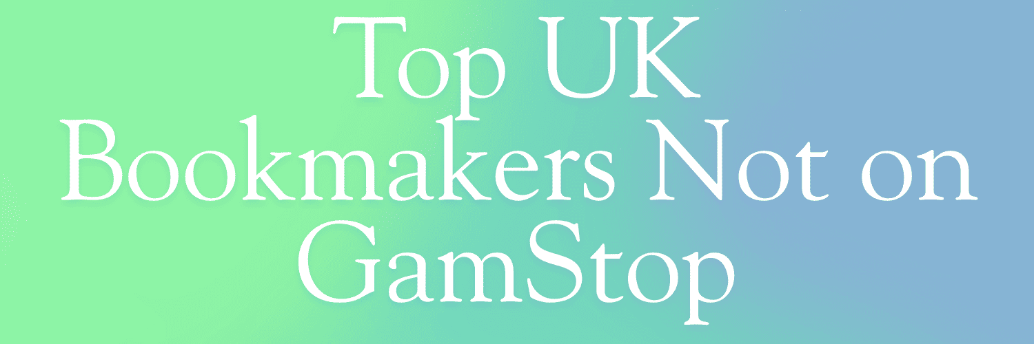 Explore Bookmakers Not on GamStop for Your Betting Needs